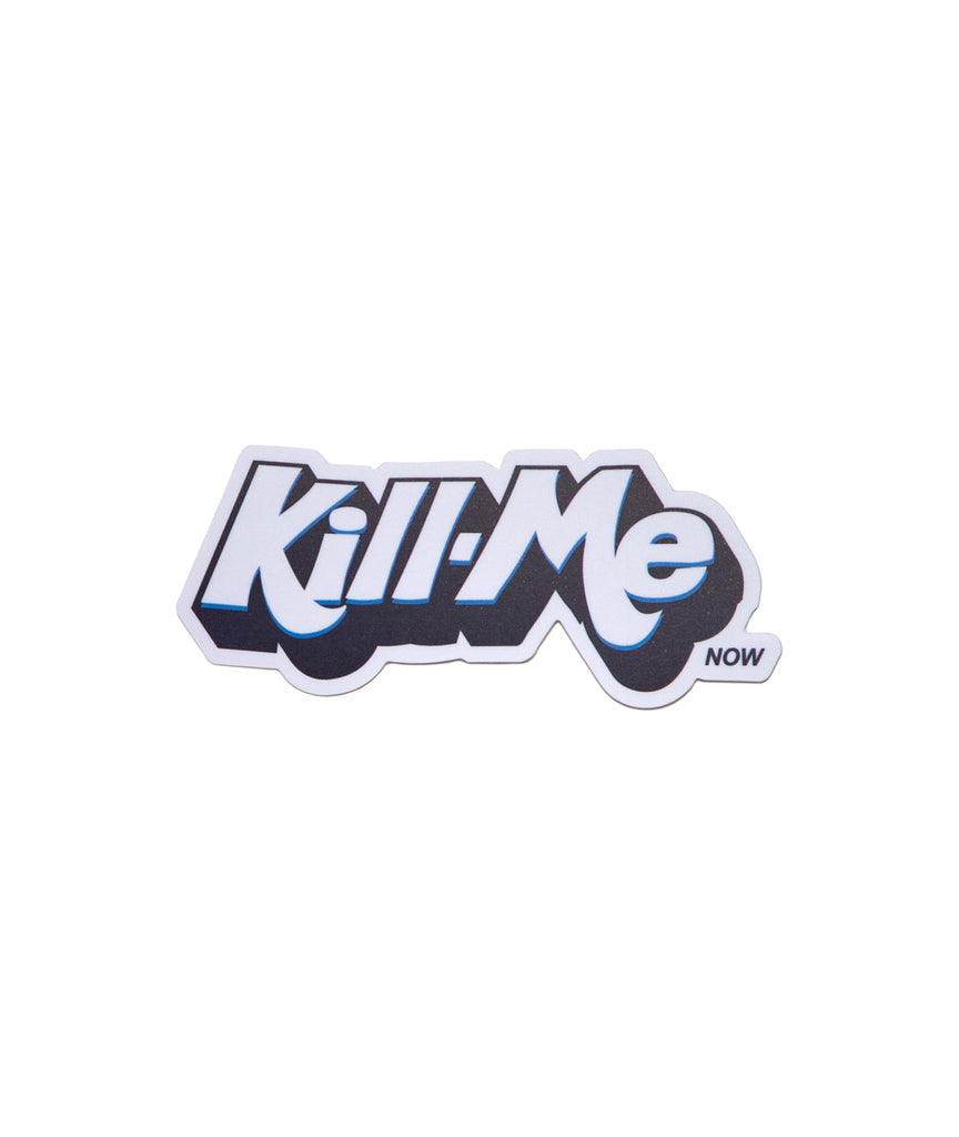 Kill-Me Now Sticker